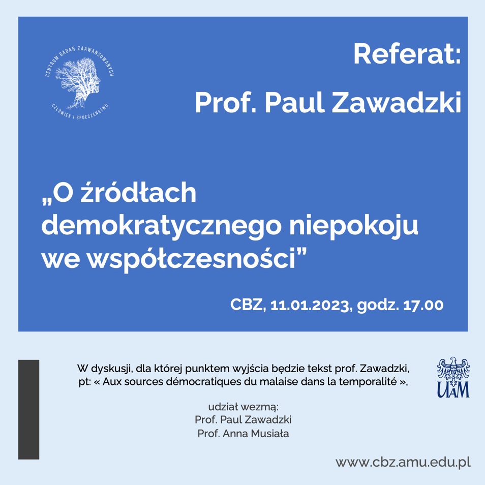 prof. Paul Zawadzki: O źródłach demokratycznego niepokoju we współczesności - CBZ 11.01.2023 - poster