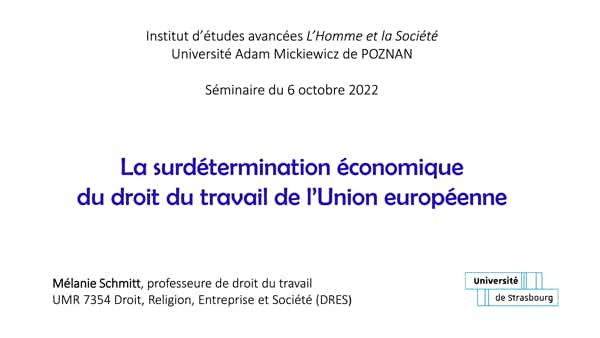 prof. Mélanie Schmitt: La surdétermination économique du droit du travail de l'Union Européenne. CBZ 6.10.22 slide