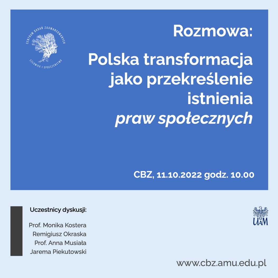 Kostera, Okraska, Musiała, Piekutowski: Polska transforamcja jako przereślenie istnienia praw społecznych. CBZ 11.10.2022 poster