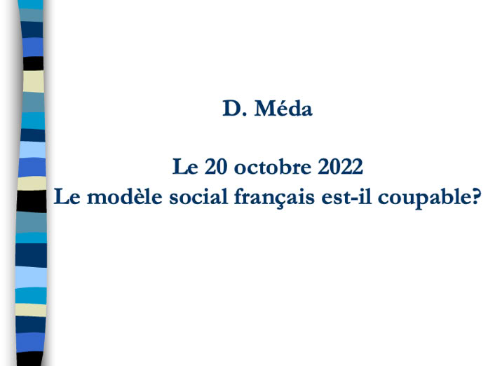 prof. Dominique Méda Le modèle social français est-il-coupable? (slide)